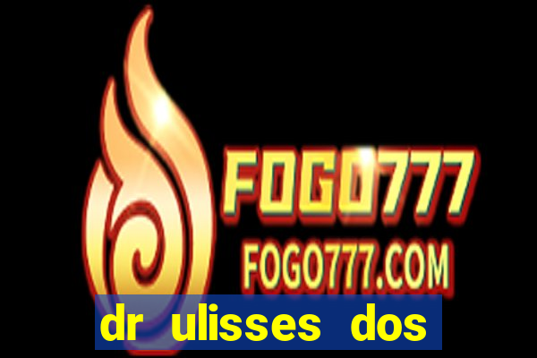 dr ulisses dos santos ortopedista